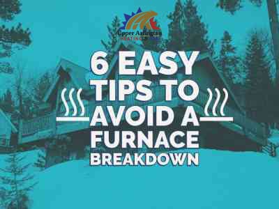 Avoid Furnace Breakdowns with 6 Easy Tips