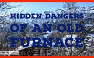 Hidden Dangers of an Old Furnace